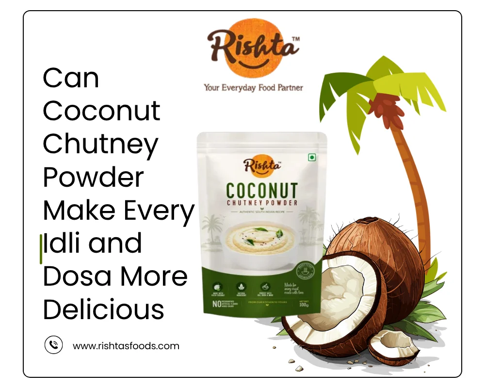 Can Coconut Chutney Powder Make Every Idli and Dosa More Delicious